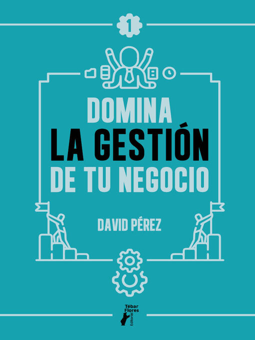 Title details for Domina la gestión de tu negocio by David Pérez - Available